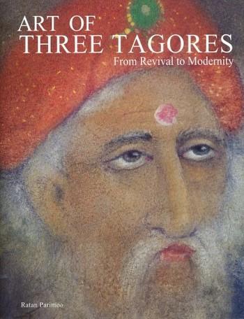Art of Three Tagores: From Revival to Modernity