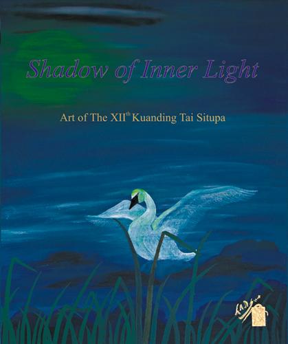 Shadow of Inner Light by the XIIth Kuanding Tai Situpa